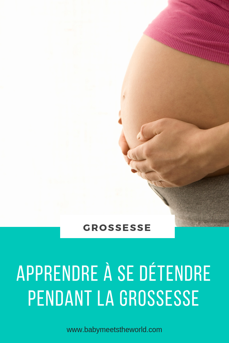 APPRENDRE À SE DÉTENDRE PENDANT LA GROSSESSE