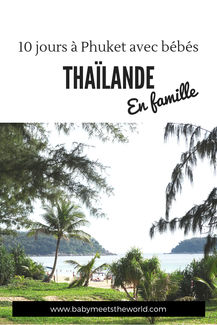 10 jours à Phuket avec bébés