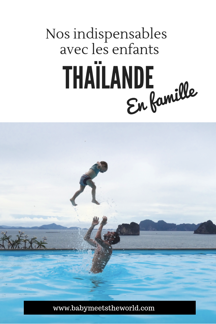 Nos indispensables pour la Thaïlande avec les enfants