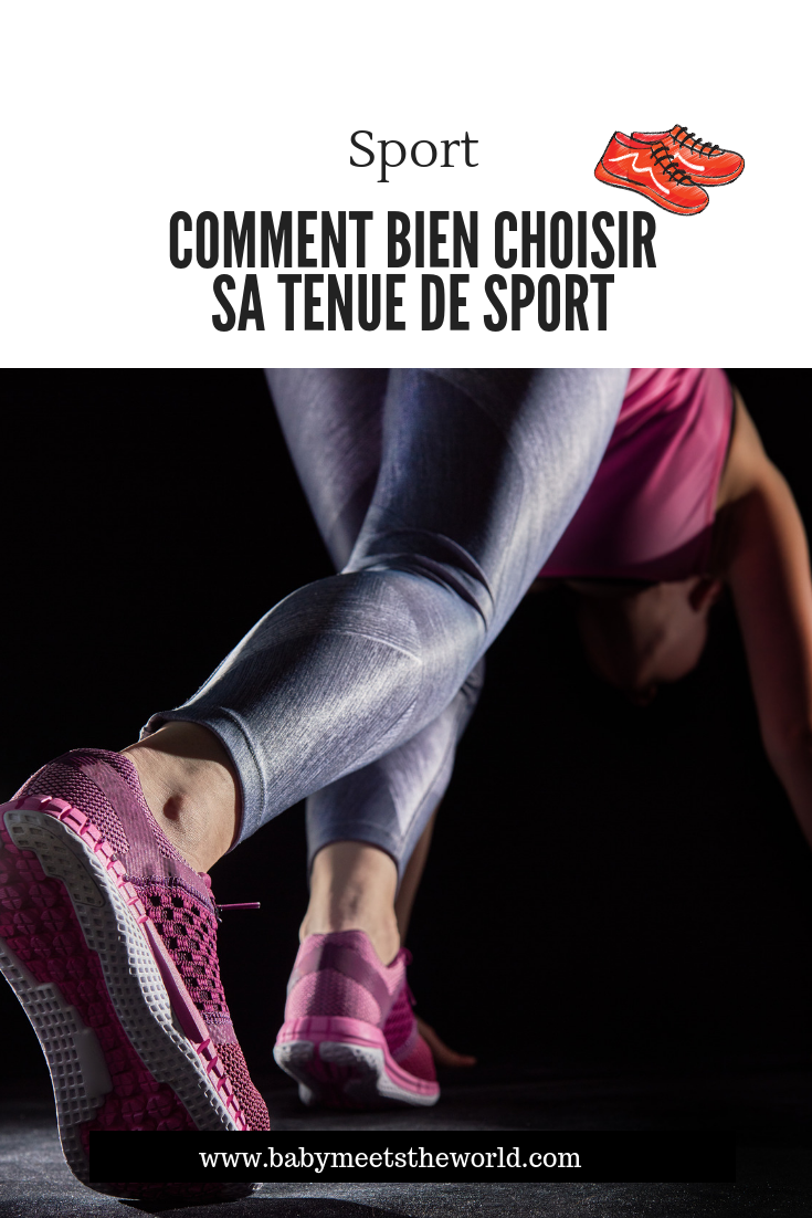 COMMENT BIEN CHOISIR SA TENUE DE SPORT