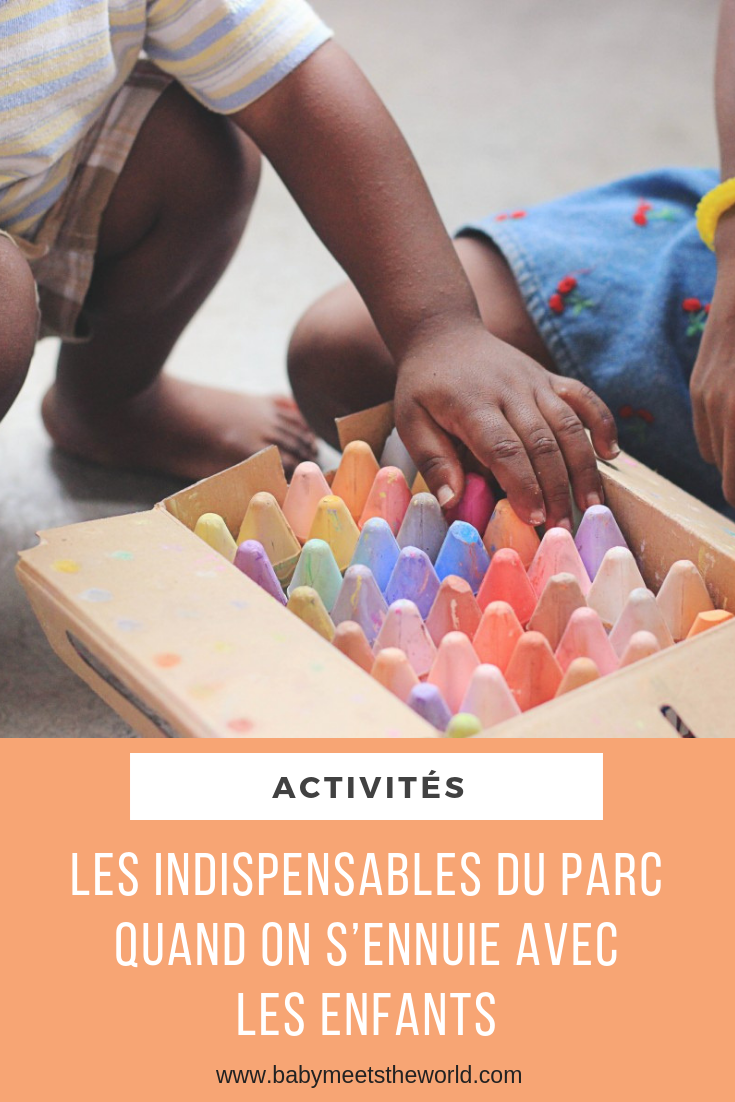 LES INDISPENSABLES DU PARC QUAND ON S’ENNUIE AVEC LES ENFANTS