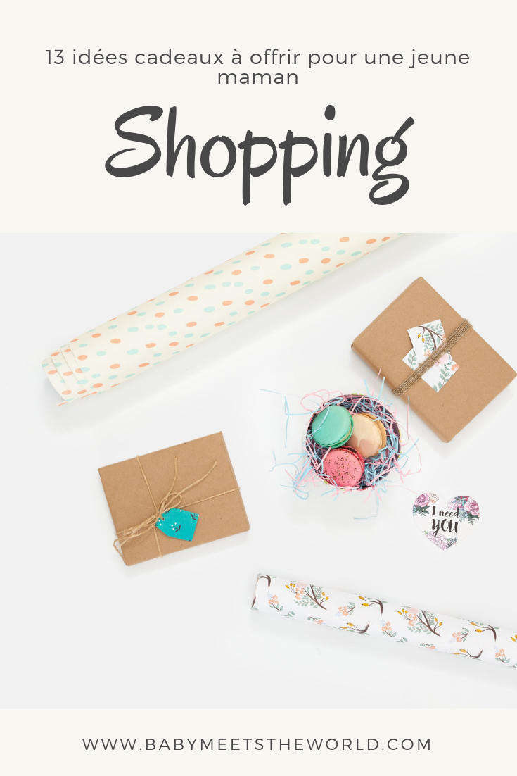 13 Idees Cadeaux A Offrir Pour Une Jeune Maman Vie De Maman Babymeetstheworld