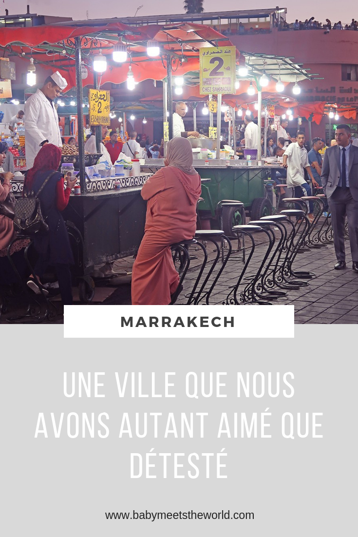 MARRAKECH autant aimé que détesté