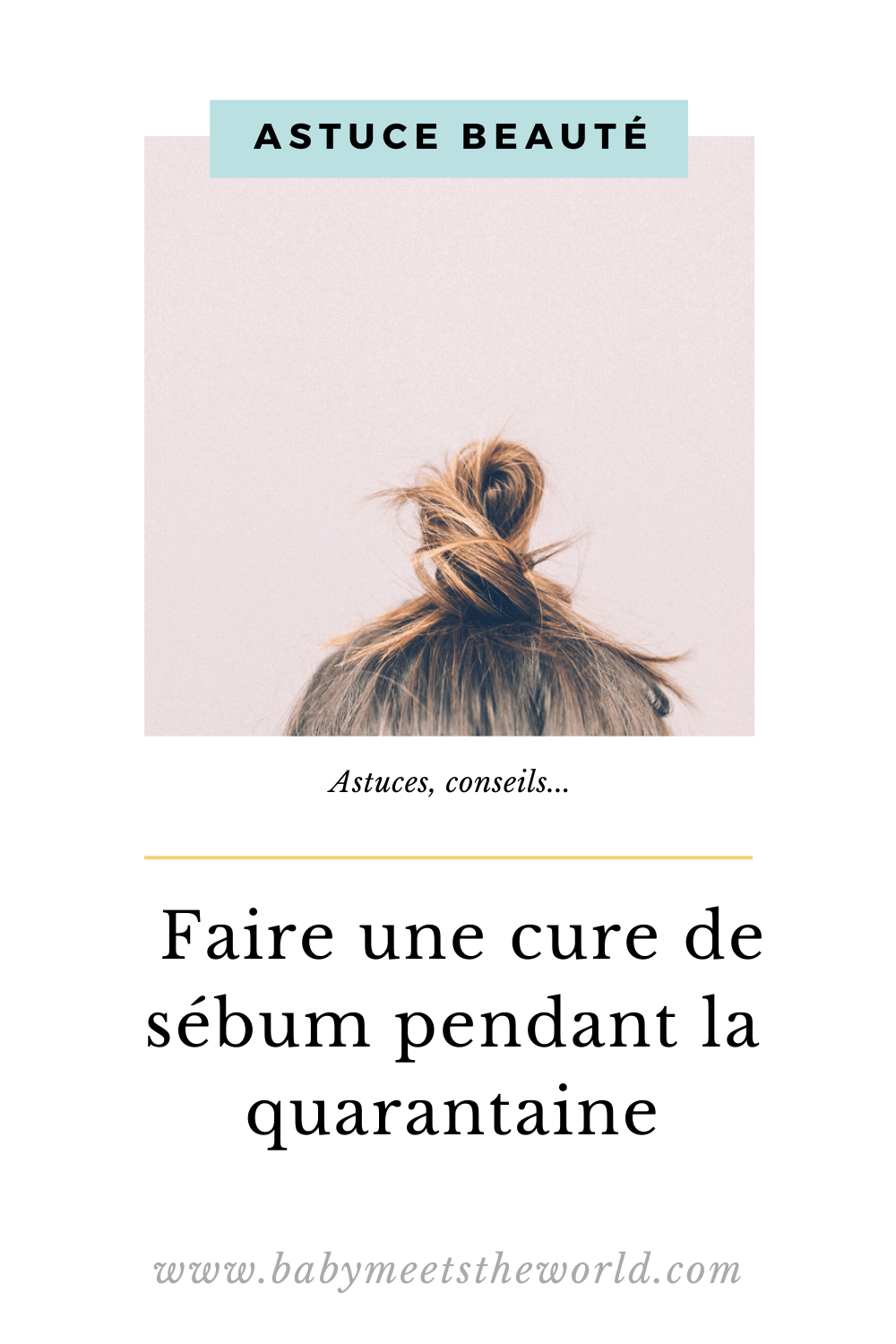 Faire une cure de sébum pendant la quarantaine