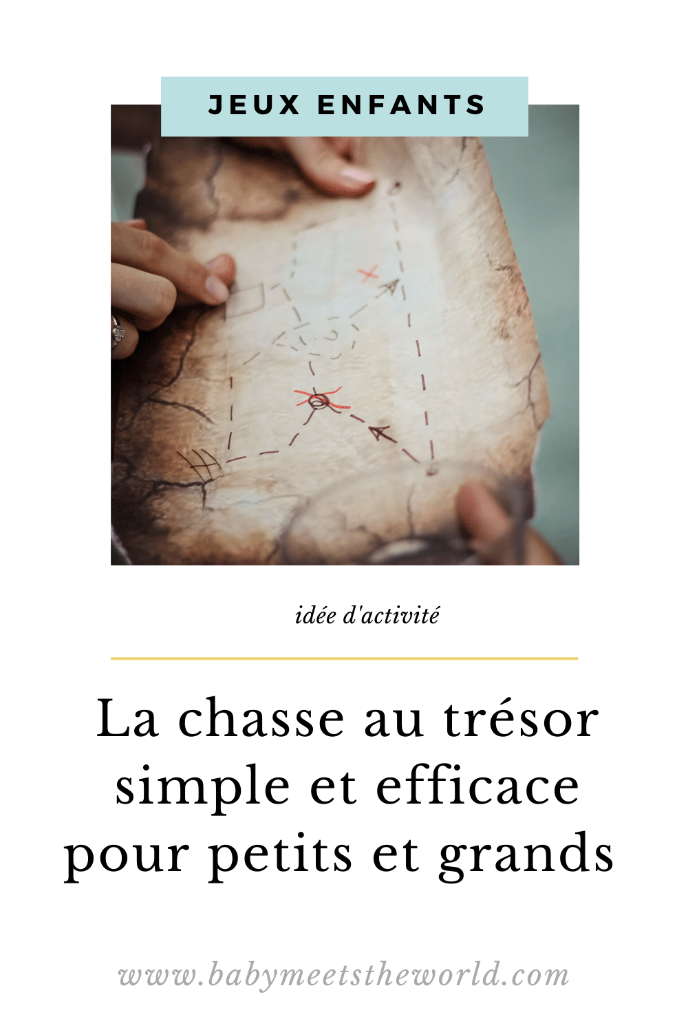 La chasse au trésor simple et efficace pour petits et grands