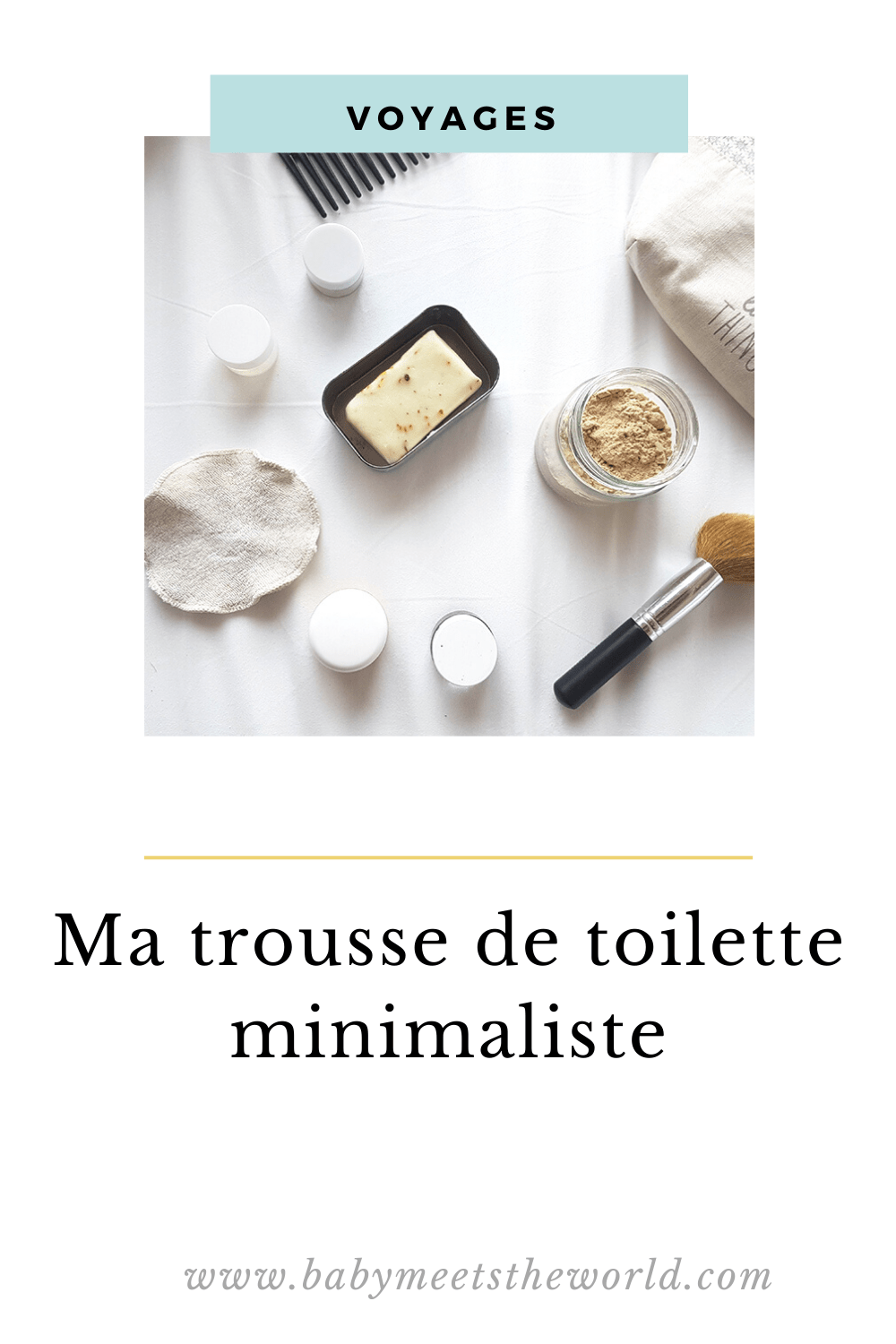 dans ma trousse de toilette minimaliste