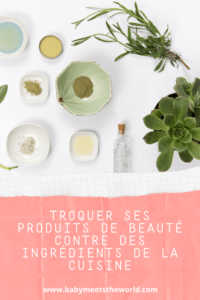 troquer ses produits de beauté contre les ingrédients de la cuisine